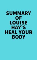 Summary of Louise Hay's Heal Your Body