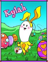 Kylah: Personalized Easter Coloring Book for Kids, Ima Gonna Color My Happy Easter, Easter Gifts for Girls, Easter Basket Stu