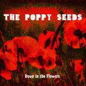 The Poppy Seeds - Down In The Flowers (LP)