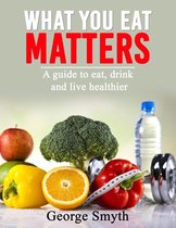 What You Eat Matters