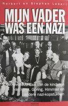 Mijn vader was een Nazi - N. Lebert; S. Lebert