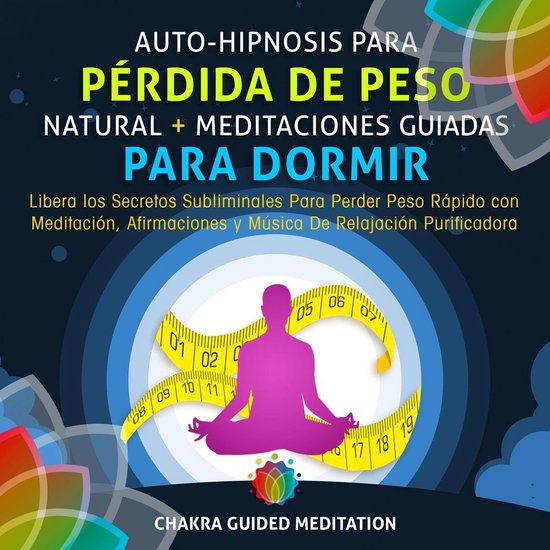 Auto-Hipnosis Para Pérdida de Peso Natural + Meditaciones G ... - cover