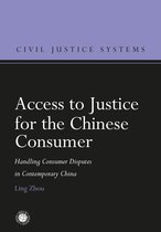 Civil Justice Systems - Access to Justice for the Chinese Consumer