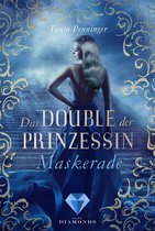 Das Double der Prinzessin 1 - Das Double der Prinzessin 1: Maskerade