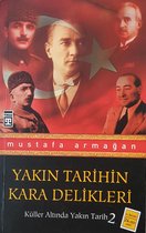 Yakin Tarihin Kara Delikleri