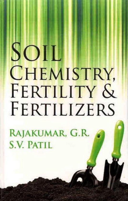 Soil Chemistry Fertility & Fertilizers (ebook), G. R. Rajkuamr