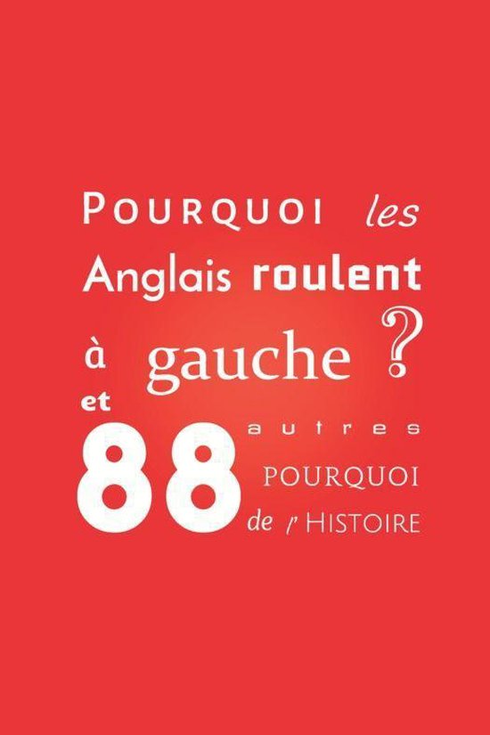 Pourquoi les Anglais roulent à gauche ? (ebook), Jérôme Verne 9791097141127 Boeken