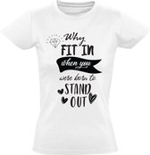 Why fit in dames t-shirt | cadeau | BFF | verjaardag | maat L