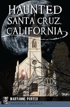 Haunted America - Haunted Santa Cruz, California