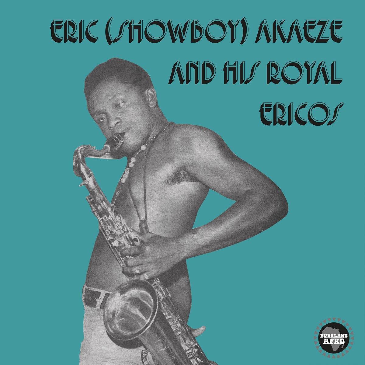 Eric (showboy) Akaeze & His Royal Ericos - Ikoto Rock