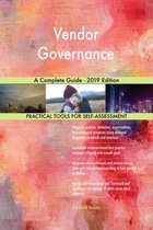 Vendor Governance A Complete Guide - 2019 Edition