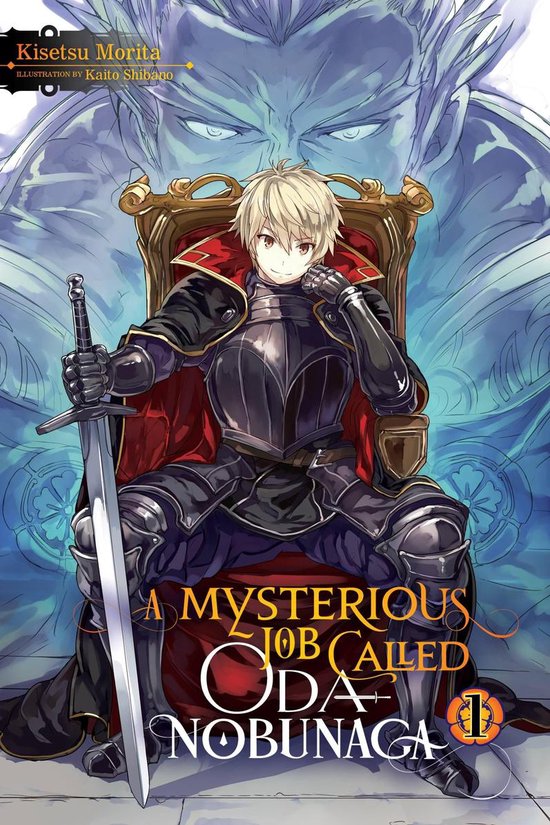 A Mysterious Job Called Oda Nobunaga (light novel) 1 - A Mys ... - cover