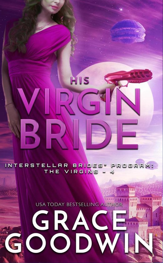 Interstellar Brides® Program The Virgins 4 His Virgin Bride Ebook Grace Goodwin