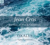 Sophie Karthäuser, Oxalys - Jean Cras: La Flûte De Pan & Quintettes (CD)