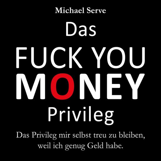 Das Fuck You Money Privileg - cover