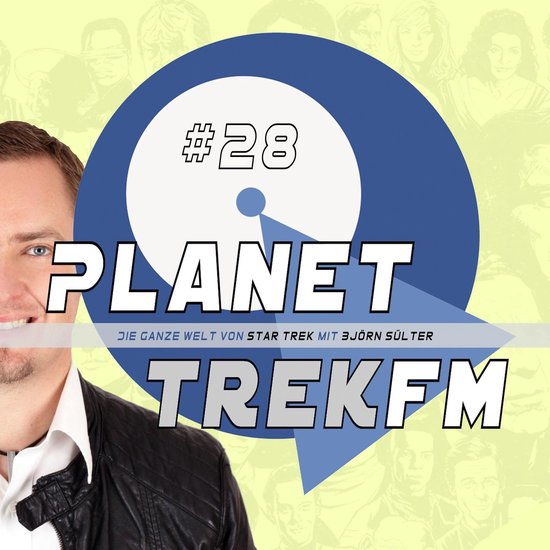 Planet Trek fm #28 - Die ganze Welt von Star Trek - cover