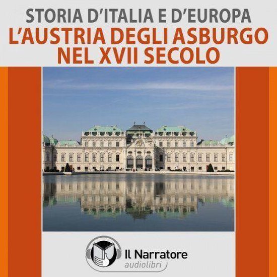 Storia d'Italia e d'Europa - vol. 40 - L'Austria degli Asbur ... - cover