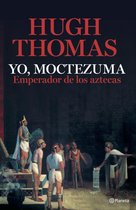 Historia y Sociedad - Yo, Moctezuma, emperador de los aztecas