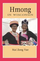 People of Wisconsin - Hmong in Wisconsin