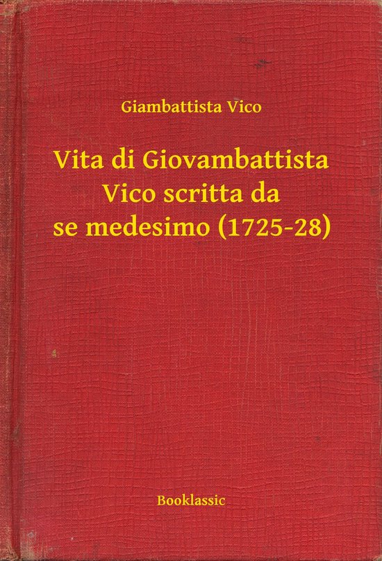 Vita di Giovambattista Vico scritta da se medesimo (1725-28) - cover