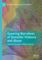 Palgrave Studies in Victims and Victimology - Queering Narratives of Domestic Violence and Abuse