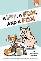 Pig, a Fox, and a Fox, A