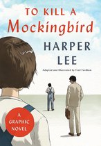 To Kill a Mockingbird A Graphic Novel