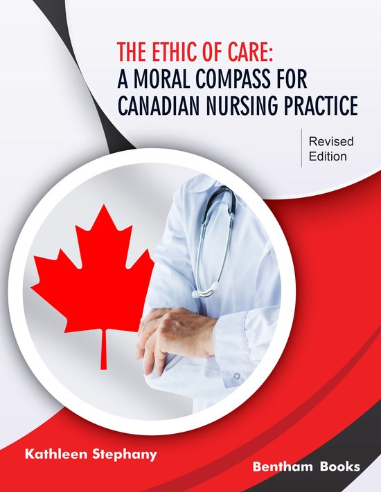 The Ethic of Care: A Moral Compass for Canadian Nursing Prac ... - cover