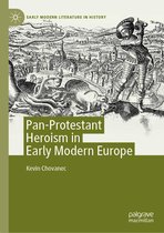 Early Modern Literature in History - Pan-Protestant Heroism in Early Modern Europe