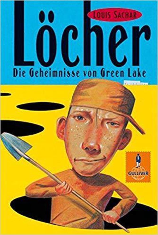 Personen Löcher Die Geheimnisse Von Green Lake Löcher. Die Geheimnisse von Green Lake., Louis Sachar | 9783407785688