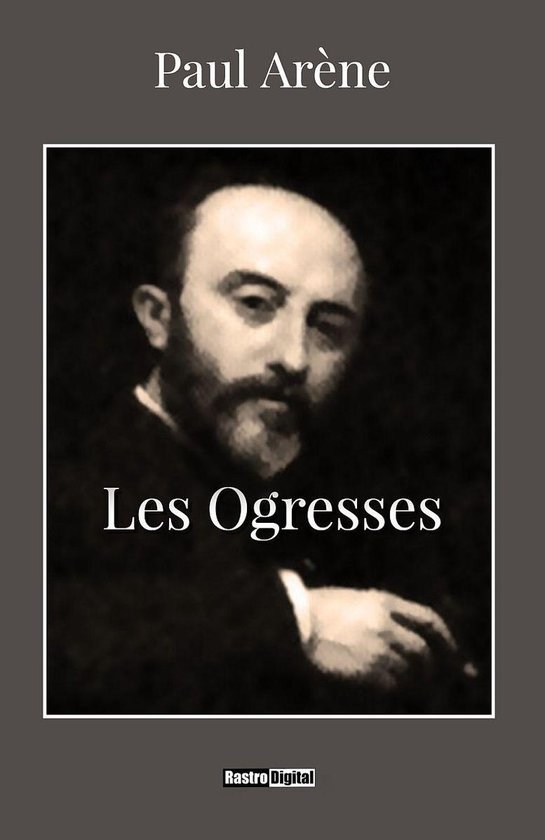 Les ogresses (ebook), Paul Arène 1230003744932 Boeken