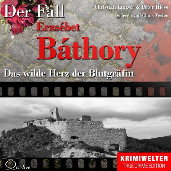 Truecrime - Das wilde Herz der Blutgräfin (Der Fall Erzséb ... - cover