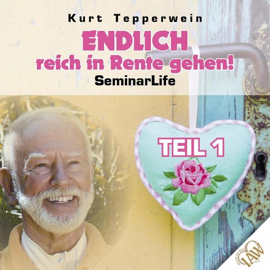 Endlich reich in Rente gehen! Seminar Life - Teil 1 - cover
