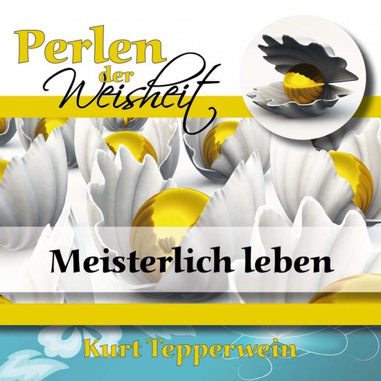 Perlen der Weisheit: Meisterlich leben - cover