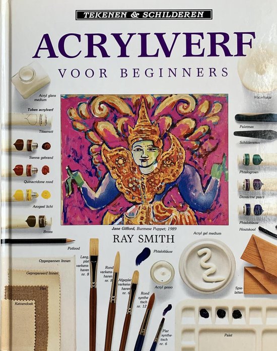 Acrylverf voor beginners, Ray Smith | 9789040800078 | Boeken | bol.com