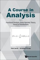 Course In Analysis, A - Vol V: Functional Analysis, Some Operator Theory, Theory Of Distributions
