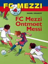 FC Mezzi 4 - FC Mezzi 4 - FC Mezzi ontmoet Messi