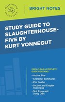 Bright Notes - Study Guide to Slaughterhouse-Five by Kurt Vonnegut