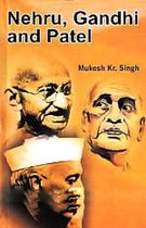 Nehru, Gandhi And Patel