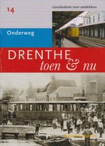 Drenthe Toen & Nu Deel 14