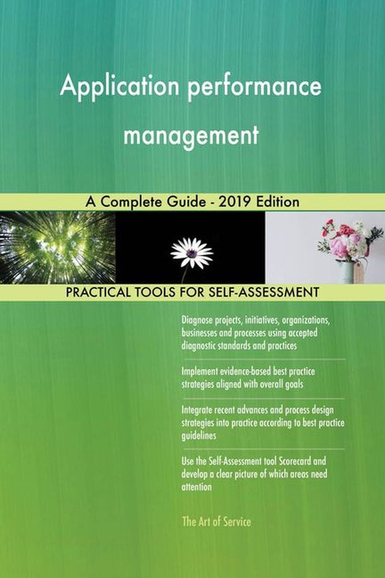 Application performance management A Complete Guide - 2019 Edition ...