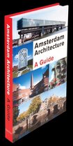 Amsterdam Architecture - a Guide.