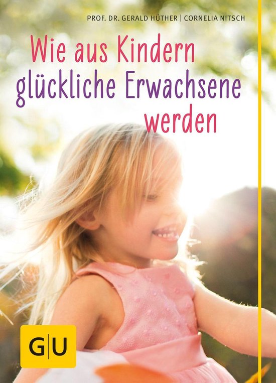 Wie aus Kindern glückliche Erwachsene werden - cover