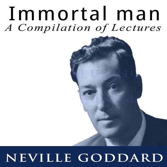 Immortal Man - A Compilation of Lectures - cover