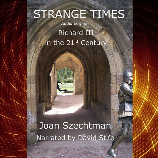 Strange Times: Richard III in the 21st Century Book 3 - cover