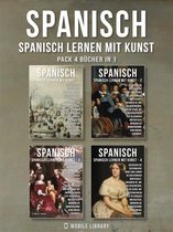 Spanisch Lernen Mit Kunst 5 - Pack 4 Bücher in 1- Spanisch - Spanisch Lernen Mit Kunst