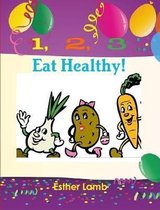 1,2,3, Eat Healthy!