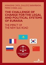 Cultures juridiques et politiques 15 - The challenge of change for the legal and political systems of Eurasia