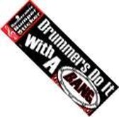 BumperSticker 'Drummers Do it with a Bang!'