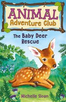 Animal Adventure Club - The Baby Deer Rescue (Animal Adventure Club 1)
